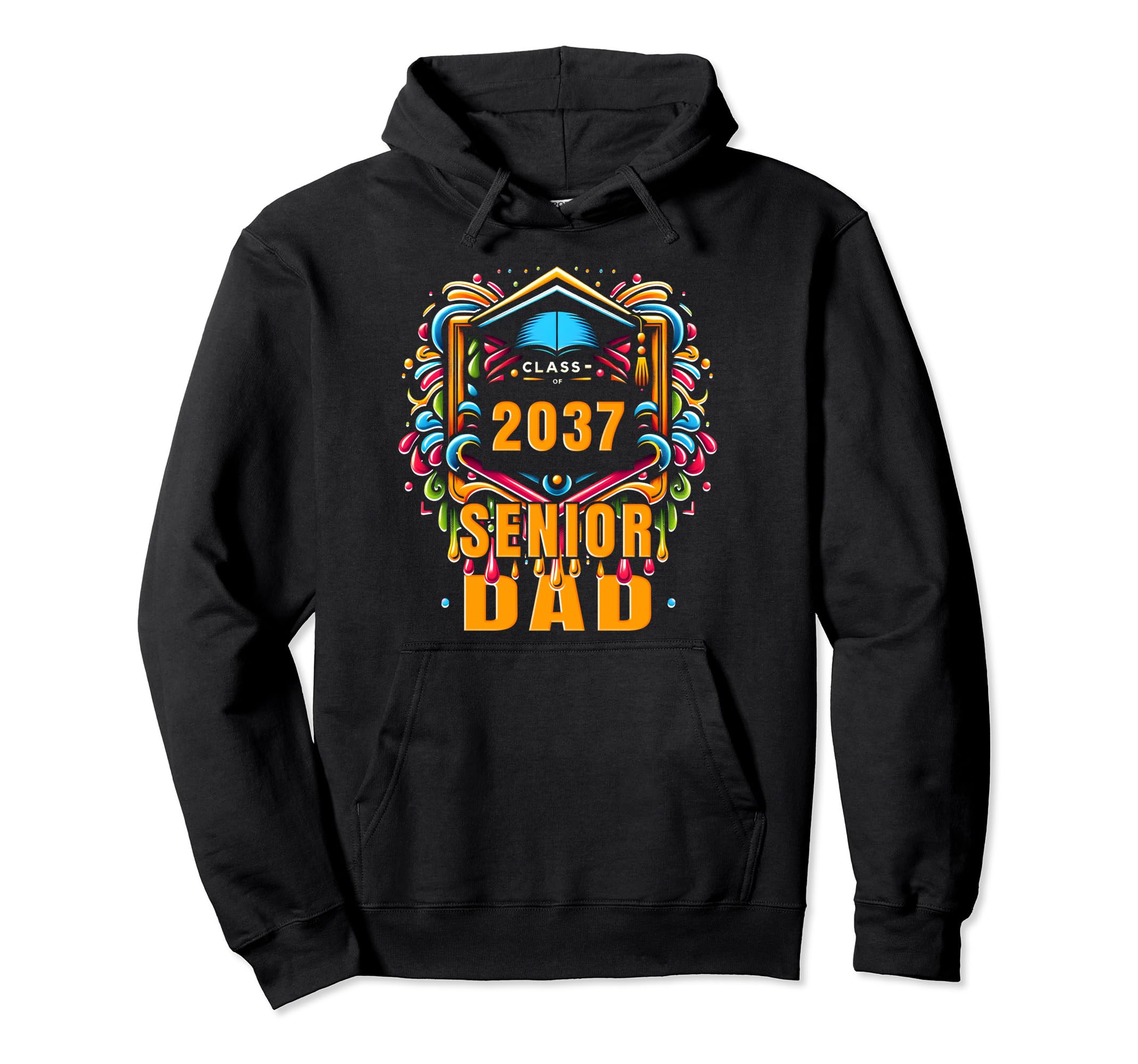 Senior Dad 2037 Proud Dad Class 2037 Hoodie - Fun Novelty Design Unisex - T-Shirt, Sweatshirt, Hoodie