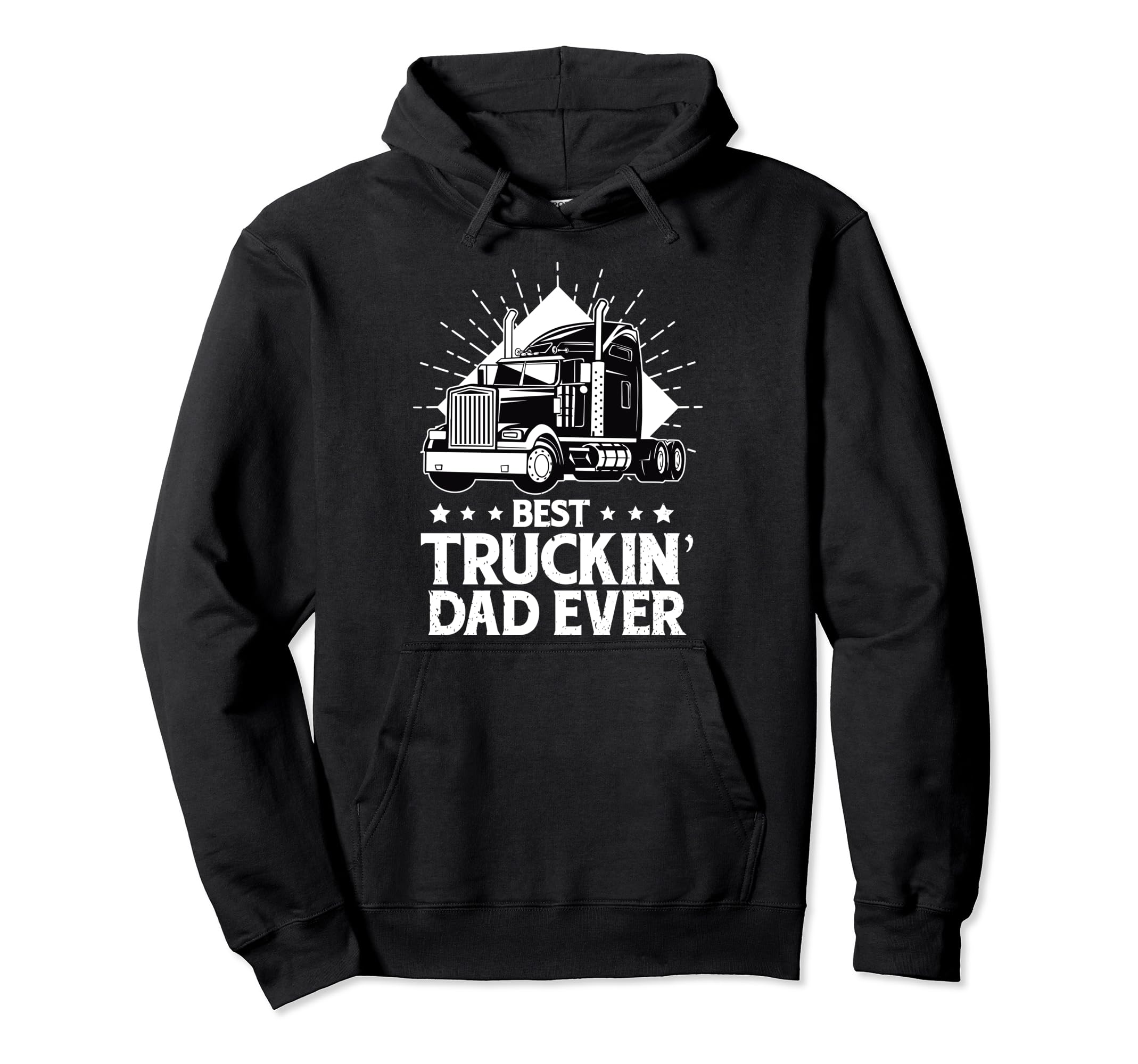 Best Truckin Dad Ever Trucker Dad Hoodie - Unique Graphic Men Women - T-Shirt, Sweatshirt, Hoodie