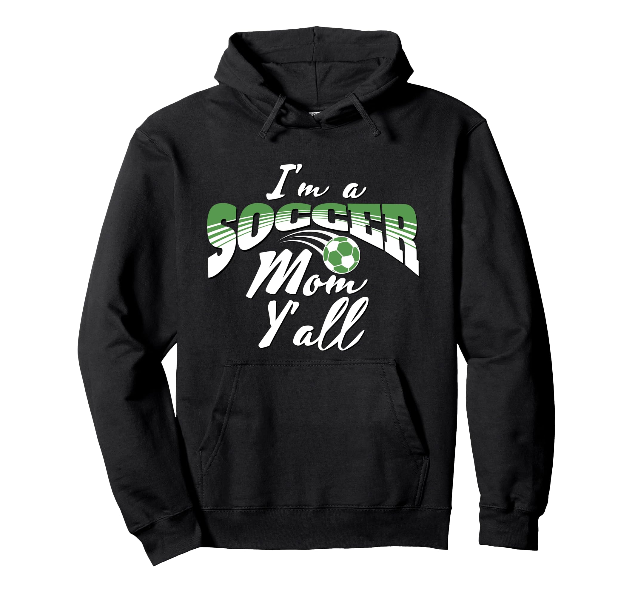 Mom Soccer Lover Soccer Mom Gift Green Hoodie - Unique Graphic for Adults - T-Shirt, Sweatshirt, Hoodie