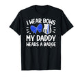 My Daddy Wears Badge Police Daughter T-Shirt - Aesthetic Graphic Men Women - T-Shirt, Sweatshirt, Hoodie