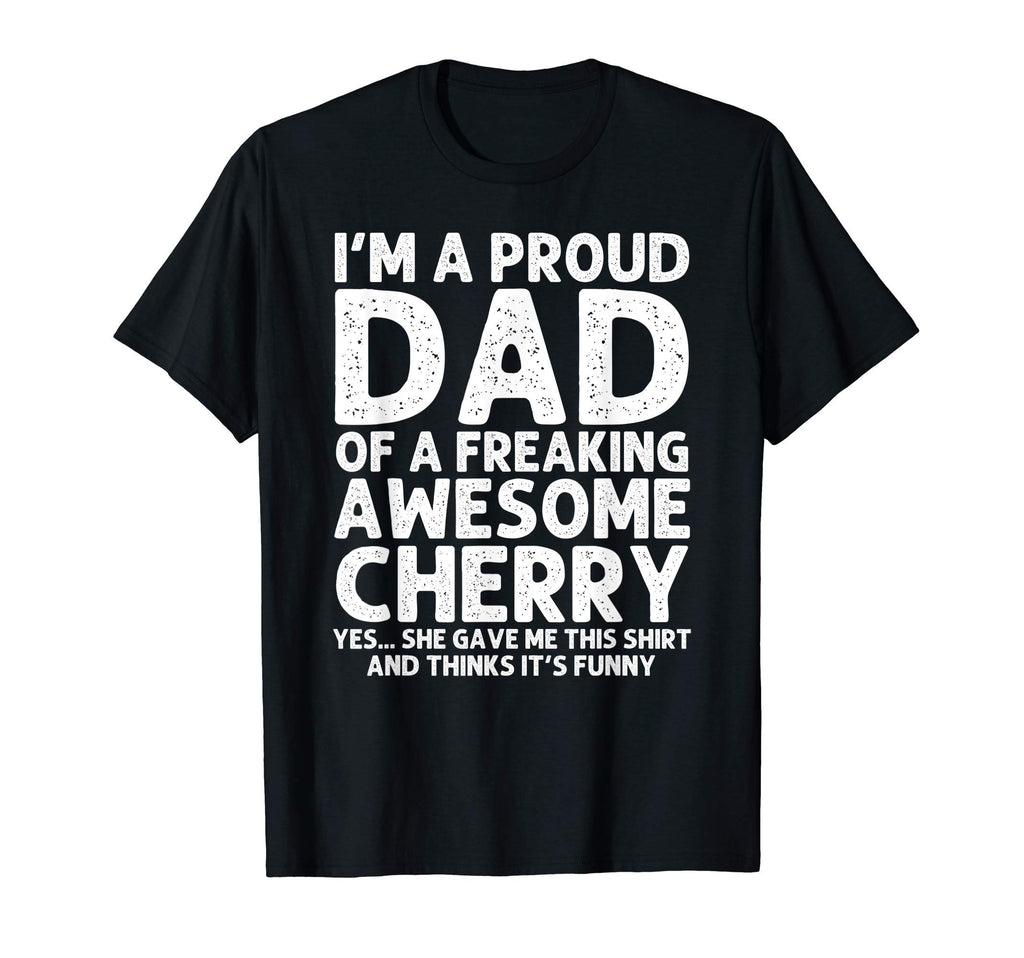 Dad Cherry Gift Fathers Day Funny T-Shirt - Fun Novelty Design Men Women - T-Shirt, Sweatshirt, Hoodie
