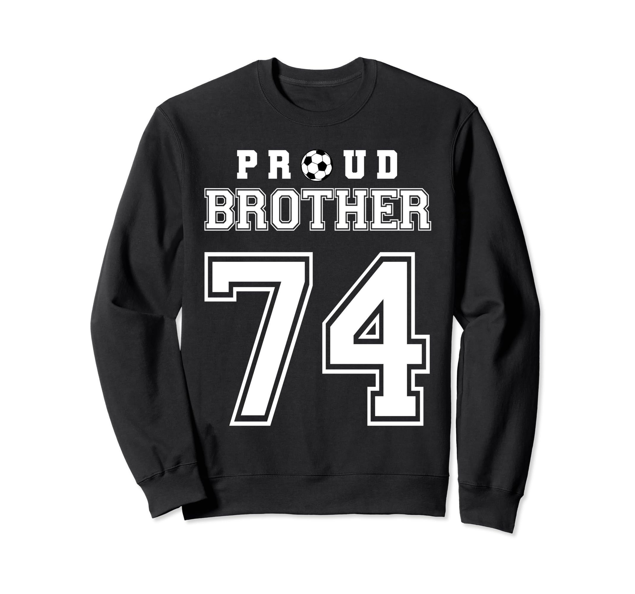 Number 74 Custom Proud Soccer Futbol Sweatshirt - Unique Graphic Men Women - T-Shirt, Sweatshirt, Hoodie