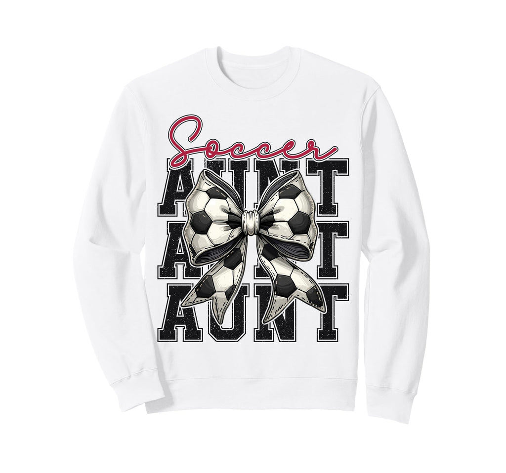 Soccer Aunt Funny Coquette Bow Sweatshirt - Custom Art Print Men Women - T-Shirt, Sweatshirt, Hoodie