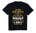 Funny If You Mess Me My Papa And Mimi T-Shirt - Fun Novelty Design Unisex - T-Shirt, Sweatshirt, Hoodie