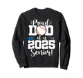 Proud Dad Class 2025 Senior Sweatshirt - Trendy Graphic for Adults - T-Shirt, Sweatshirt, Hoodie