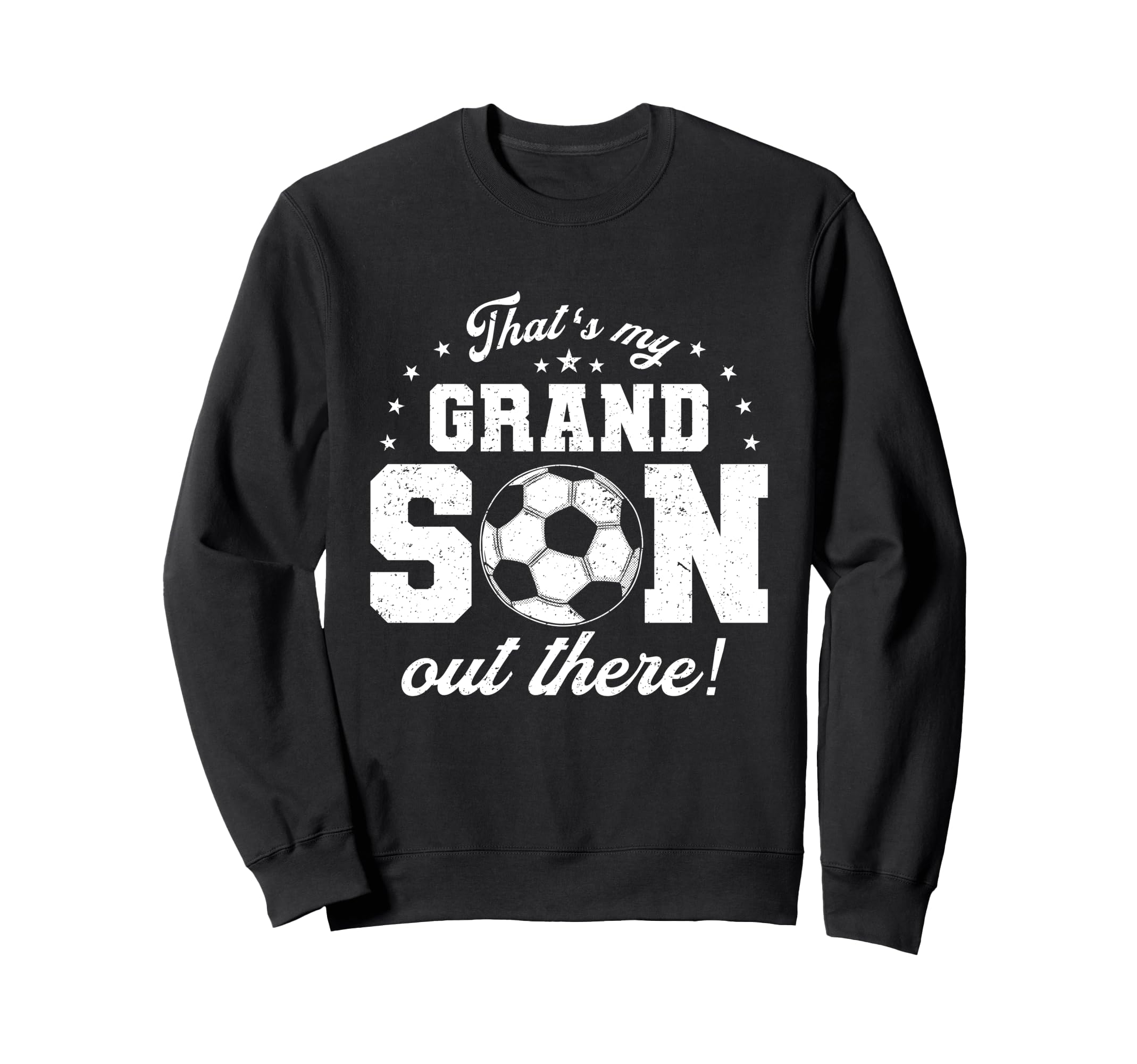 Thats My Grandson Out There Sweatshirt - Trendy Graphic for Adults - T-Shirt, Sweatshirt, Hoodie