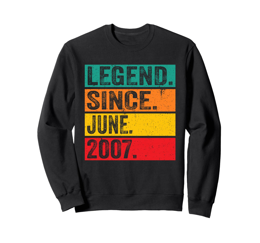 Legend Since June 2007 19 Years Old Sweatshirt - Unique Graphic Men Women - T-Shirt, Sweatshirt, Hoodie