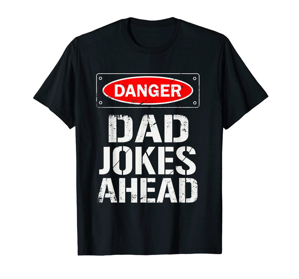 Danger Dad Jokes Ahead T-Shirt - Custom Art Print Men Women - T-Shirt, Sweatshirt, Hoodie