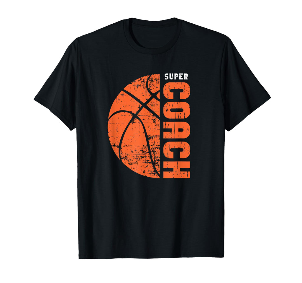 Coach Basket Gift Basketball Coach Best T-Shirt - Streetwear Style Unisex - T-Shirt, Sweatshirt, Hoodie