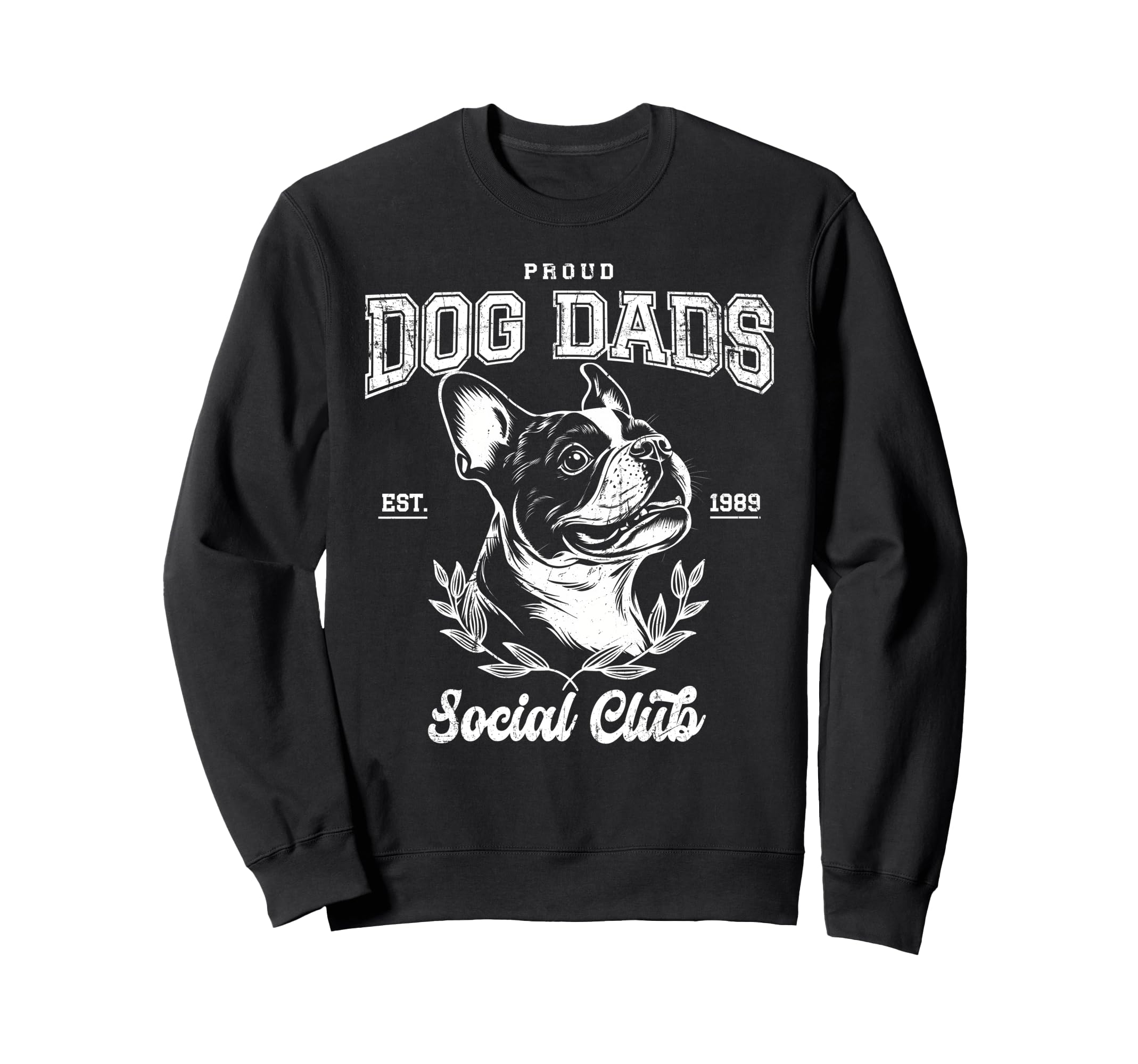 Funny Boston Terrier Dad Boston Sweatshirt - Aesthetic Graphic Unisex - T-Shirt, Sweatshirt, Hoodie