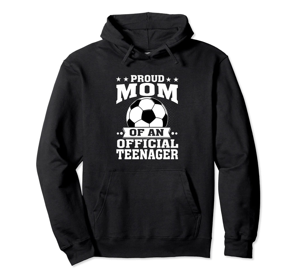 Proud Mom Teenager 13Th Birthday Soccer Hoodie - Unique Graphic for Adults - T-Shirt, Sweatshirt, Hoodie