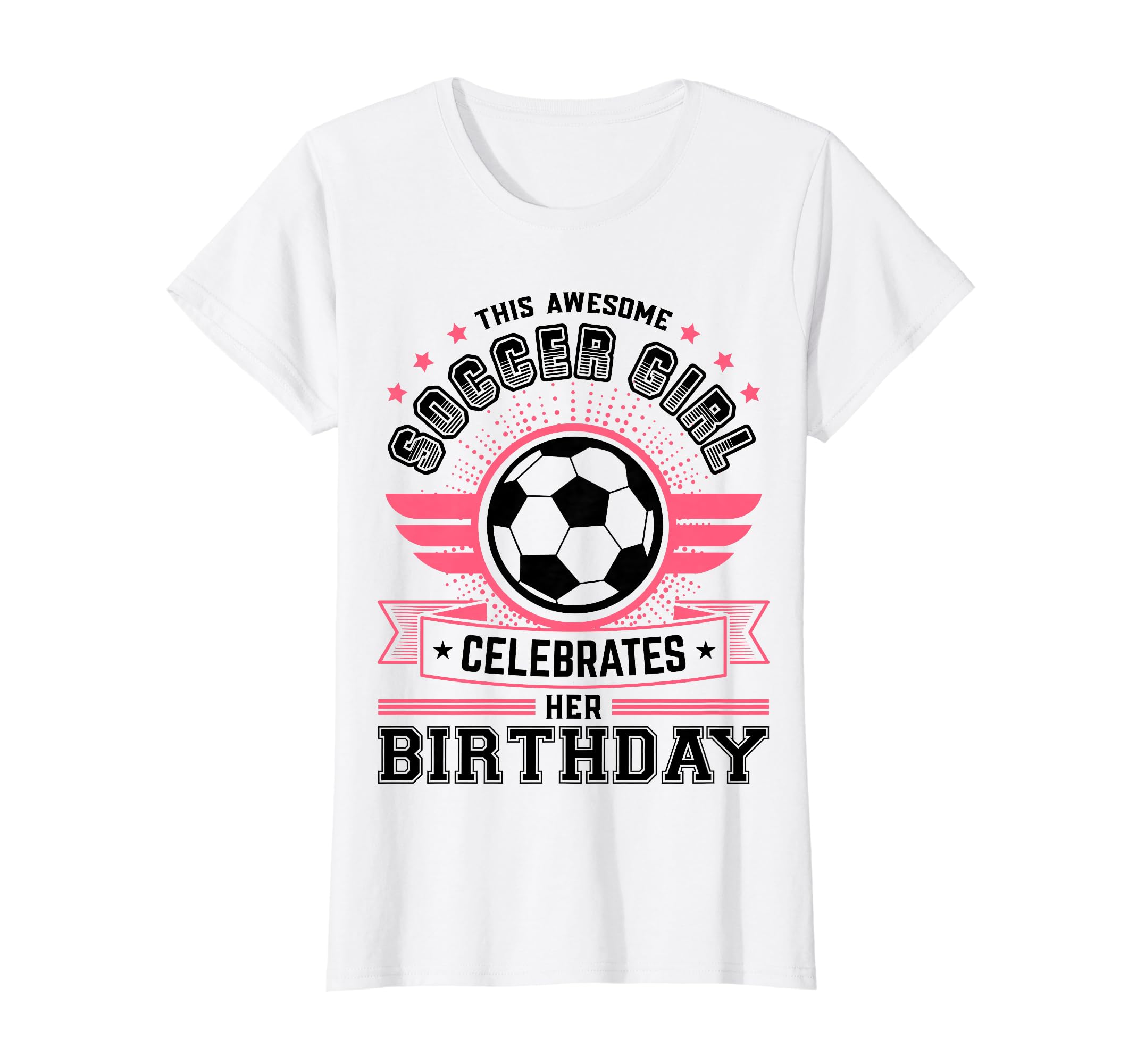 Funny Soccer Lover Birthday Soccer T-Shirt - Trendy Graphic Men Women - T-Shirt, Sweatshirt, Hoodie