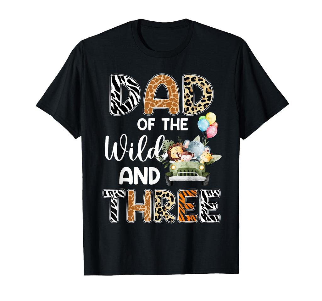 Dad Wild And Three 3 Birthday Zoo T-Shirt - Novelty Apparel for Adults - T-Shirt, Sweatshirt, Hoodie