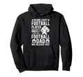 Proud Football Dad Football Player Father Hoodie - Unique Graphic Men Women - T-Shirt, Sweatshirt, Hoodie