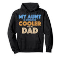 My Aunt Is Definitely Cooler Than My Hoodie - Trendy Graphic for Adults - T-Shirt, Sweatshirt, Hoodie