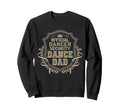 Dancer Security Dance Dad Dancing Sweatshirt - Graphic Print Men Women - T-Shirt, Sweatshirt, Hoodie