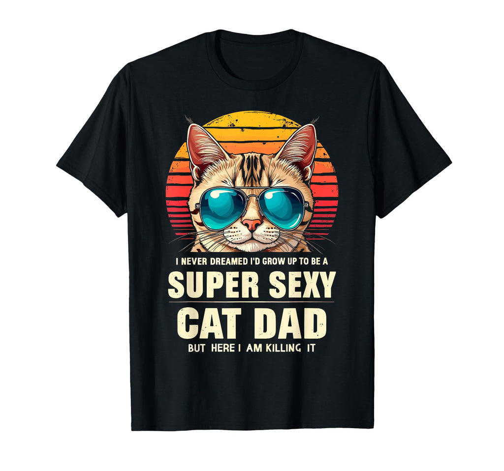 Super Sexy Cat Dad Cats Sunglasses T-Shirt - Aesthetic Graphic for Adults - T-Shirt, Sweatshirt, Hoodie