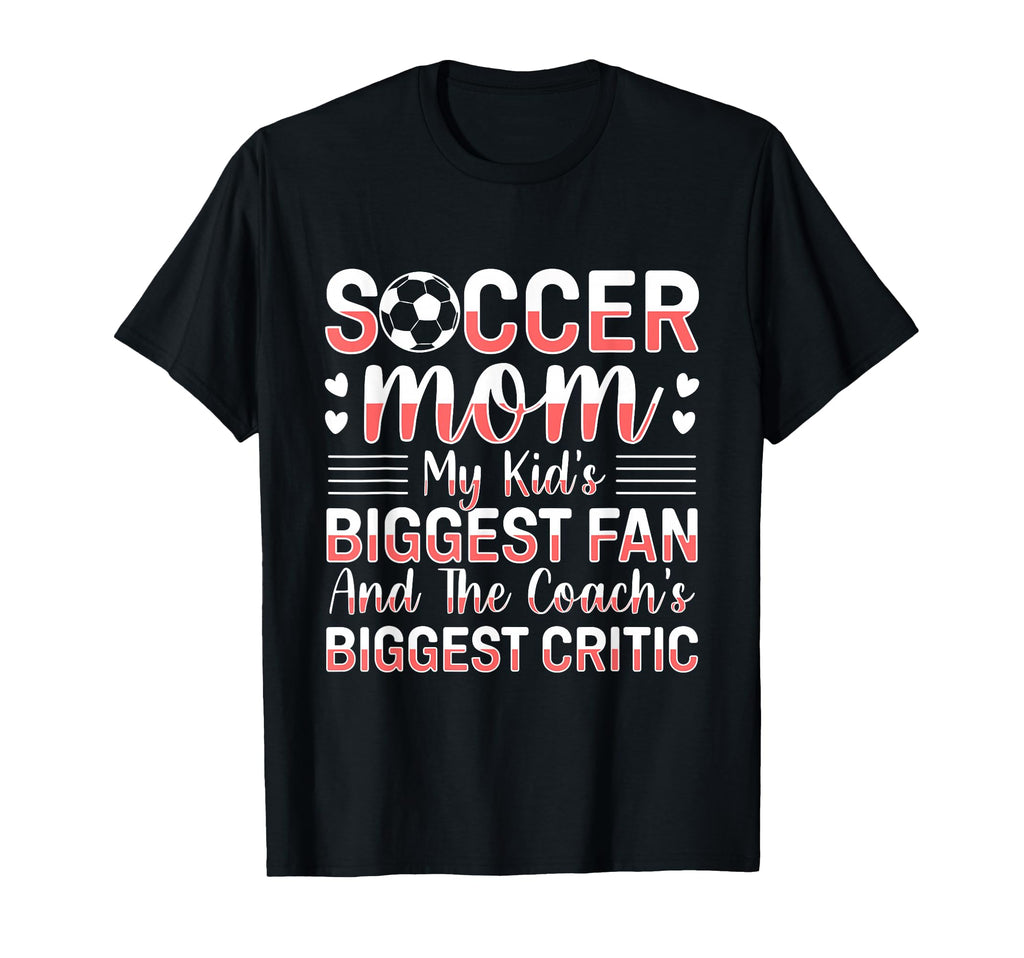 Soccer Mom Gifts Soccer Fan Mommy T-Shirt - Graphic Print Men Women - T-Shirt, Sweatshirt, Hoodie