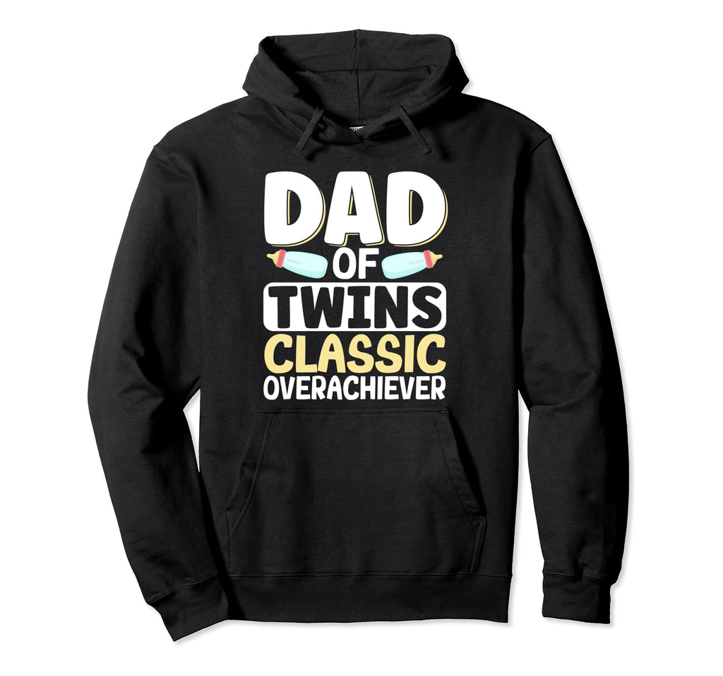 Dad Twins Overachiever Hoodie - Fun Novelty Design for Adults - T-Shirt, Sweatshirt, Hoodie