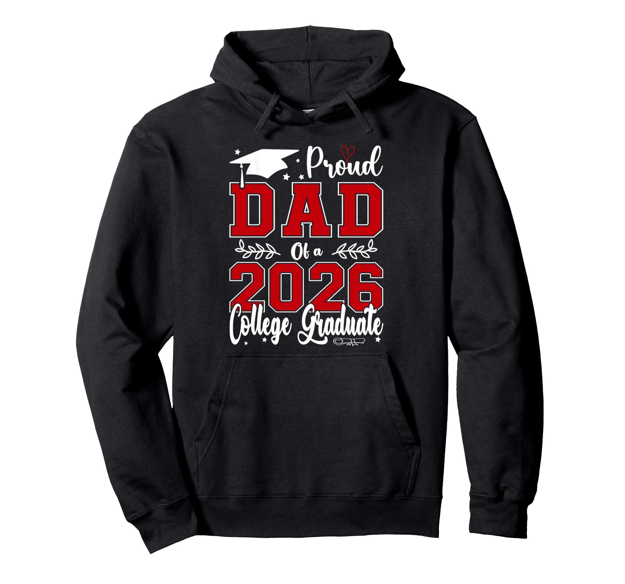 Proud Dad 2026 College Graduate Hoodie - Unique Graphic for Adults - T-Shirt, Sweatshirt, Hoodie