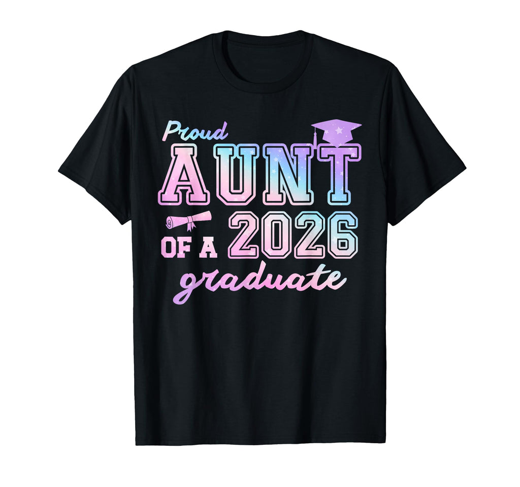 Proud Aunt 2026 Graduate Senior 2026 T-Shirt - Custom Art Print Unisex - T-Shirt, Sweatshirt, Hoodie