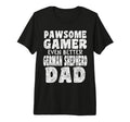 Pawsome Gamer Even Better German T-Shirt - Casual Everyday Wear Men Women - T-Shirt, Sweatshirt, Hoodie