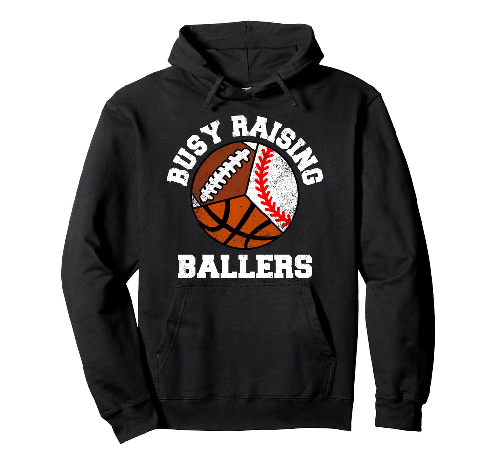 Busy Raising Ballers Funny Baseball Hoodie - Unique Graphic Unisex - T-Shirt, Sweatshirt, Hoodie