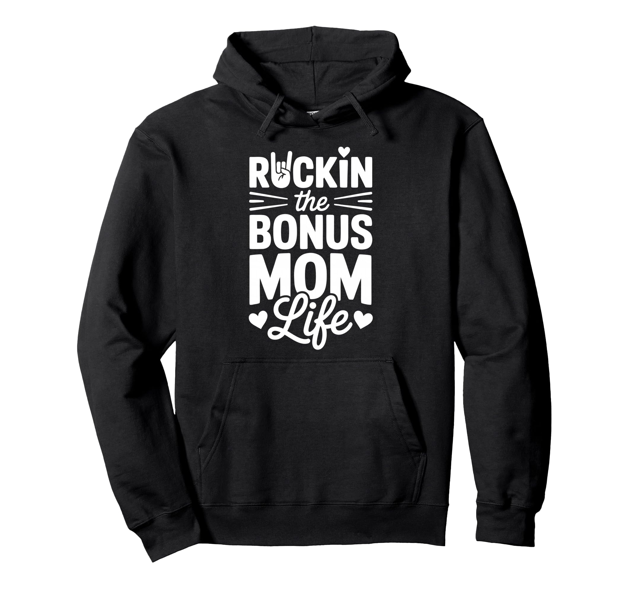 Funny Stepmom Bonus Mom Life Step Hoodie - Fun Novelty Design Unisex - T-Shirt, Sweatshirt, Hoodie