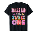 Bonus Dad Sweet One First Birthday T-Shirt - Novelty Apparel Unisex - T-Shirt, Sweatshirt, Hoodie