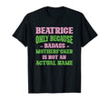 Badass Beatrice Name Unique Nickname T-Shirt - Aesthetic Graphic Unisex - T-Shirt, Sweatshirt, Hoodie