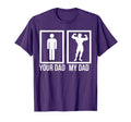 Your Dad My Dad Best Dad T-Shirt - Fun Novelty Design for Adults - T-Shirt, Sweatshirt, Hoodie