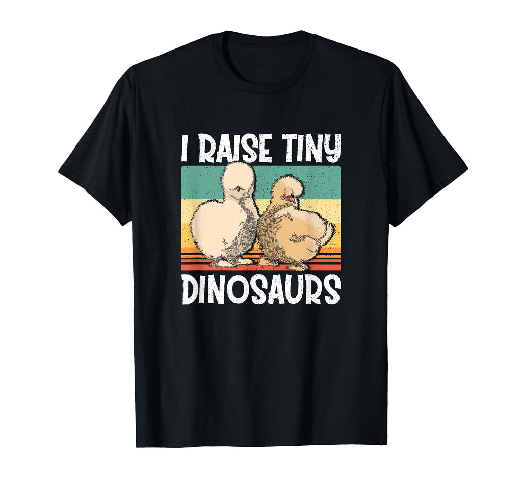 I Raise Tiny Dinosaurs Silkie Chicken Lover T-Shirt - Graphic Print Unisex - T-Shirt, Sweatshirt, Hoodie