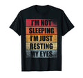 Im Not Sleeping Im Just Resting T-Shirt - Casual Everyday Wear Men Women - T-Shirt, Sweatshirt, Hoodie