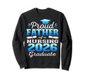Proud Father Class 2026 Nursing Sweatshirt - Streetwear Style Unisex - T-Shirt, Sweatshirt, Hoodie
