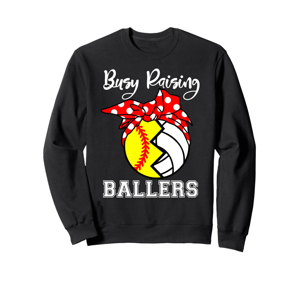 Busy Raising Ballers Funny Softball Sweatshirt - Novelty Apparel Unisex - T-Shirt, Sweatshirt, Hoodie