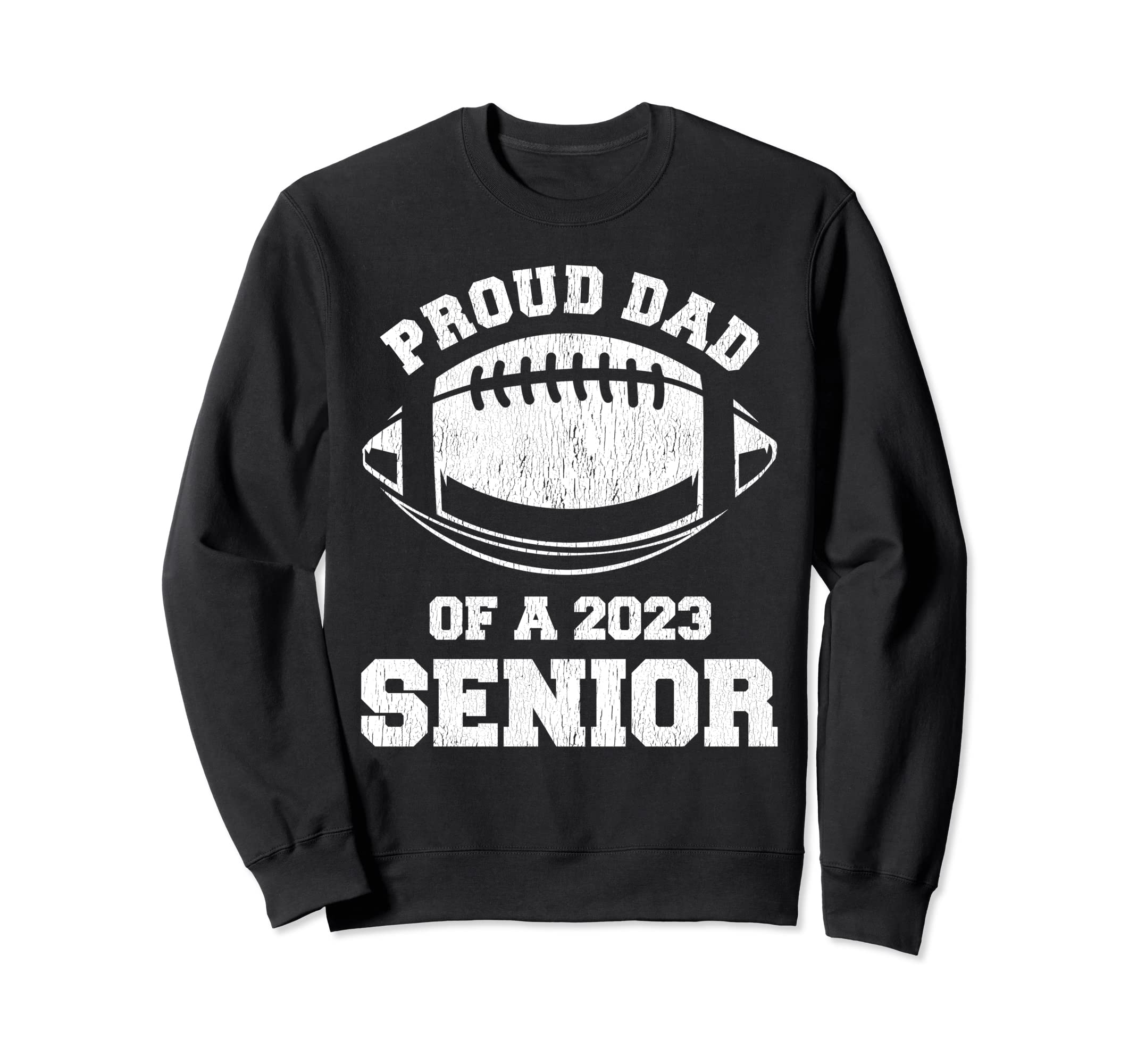 Proud Dad 2023 Football Graduate Sweatshirt - Custom Art Print for Adults - T-Shirt, Sweatshirt, Hoodie