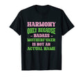 Badass Harmony Name Unique Nickname T-Shirt - Graphic Print for Adults - T-Shirt, Sweatshirt, Hoodie