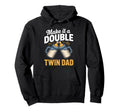 Make It Double Funny Twin Dad New Dad Hoodie - Unique Graphic Unisex - T-Shirt, Sweatshirt, Hoodie
