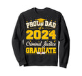 Proud Dad 2024 Criminal Justice Sweatshirt - Novelty Apparel Unisex - T-Shirt, Sweatshirt, Hoodie