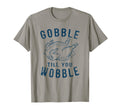 Gobble Till You Wobble Turkey Leg Day T-Shirt - Trendy Graphic Unisex - T-Shirt, Sweatshirt, Hoodie