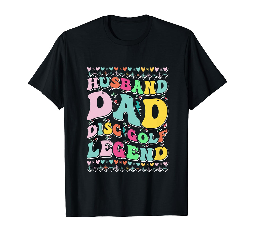 Husband Dad Disc Golf Legend Fathers Day T-Shirt - Trendy Graphic Men Women - T-Shirt, Sweatshirt, Hoodie