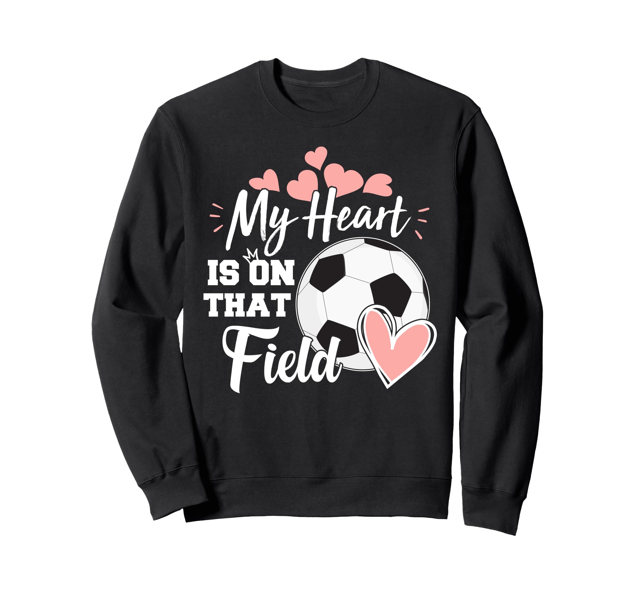 My Heart Is That Soccer Field Sweatshirt - Trendy Graphic for Adults - T-Shirt, Sweatshirt, Hoodie