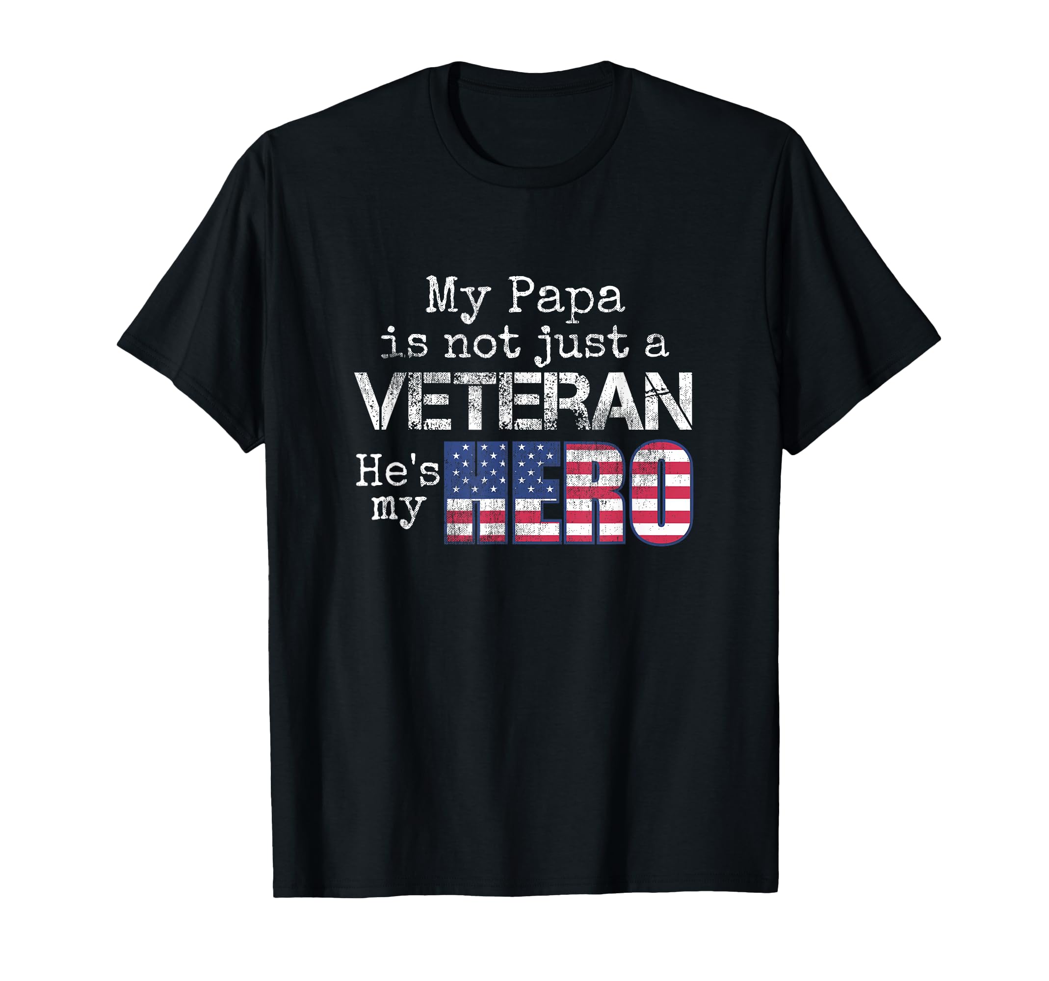 Military Family Veteran Support My Papa Us T-Shirt - Unique Graphic Unisex - T-Shirt, Sweatshirt, Hoodie
