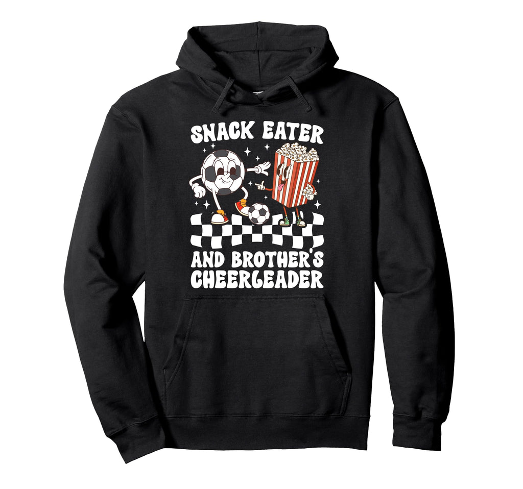Brothers Cheerleader Soccer Sister Hoodie - Casual Everyday Wear Unisex - T-Shirt, Sweatshirt, Hoodie
