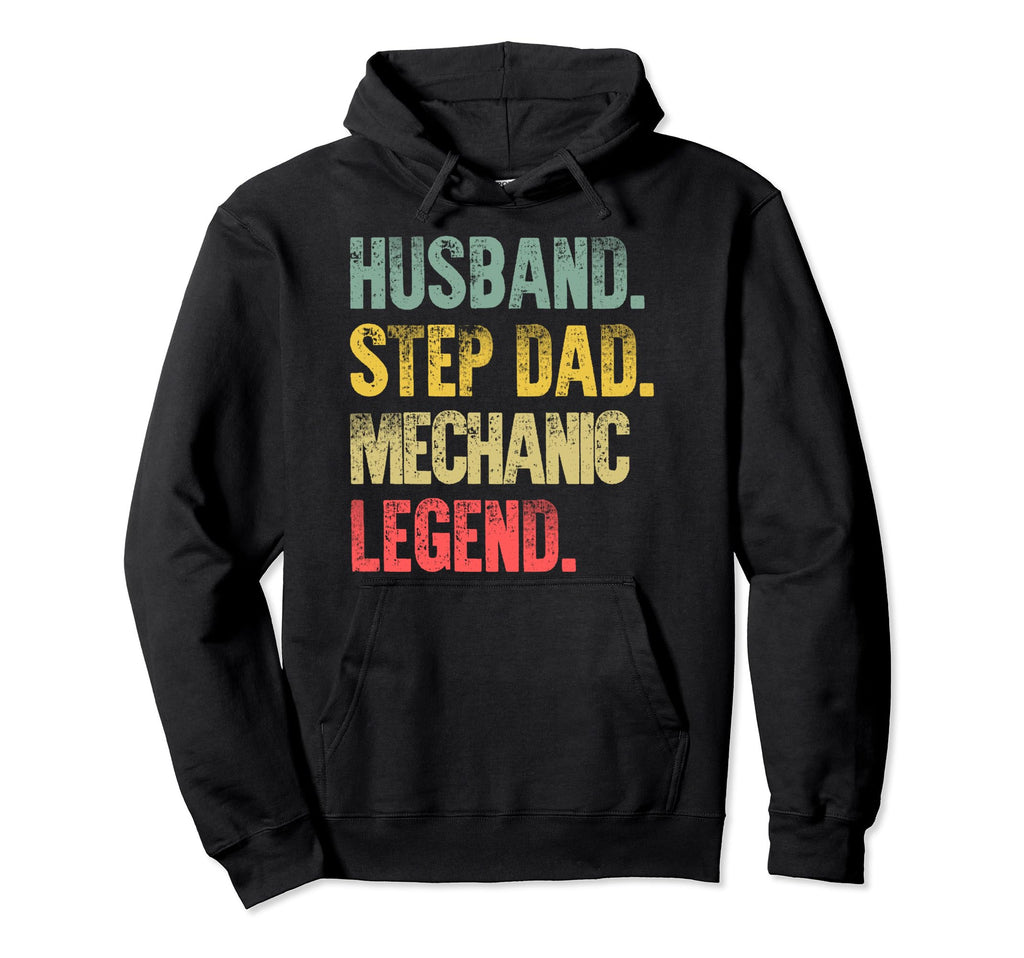 Funny Husband Step Dad Mechanic Legend Gift Hoodie - Unique Graphic Unisex - T-Shirt, Sweatshirt, Hoodie
