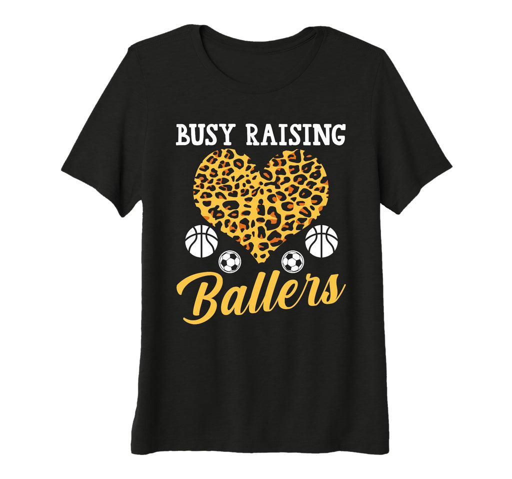 Womens Busy Raising Ballers T-Shirt - Casual Everyday Wear for Adults - T-Shirt, Sweatshirt, Hoodie
