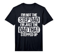 Mens Im Not Stepdad Im Just Dad T-Shirt - Aesthetic Graphic for Adults - T-Shirt, Sweatshirt, Hoodie