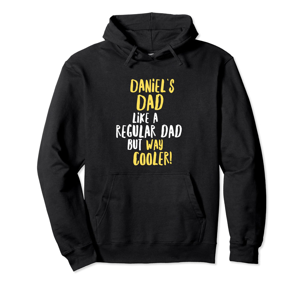 Daniels Dad Funny Text Hoodie - Unique Graphic for Adults - T-Shirt, Sweatshirt, Hoodie