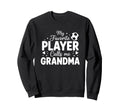 Grandparent My Favorite Player Sweatshirt - Streetwear Style Men Women - T-Shirt, Sweatshirt, Hoodie