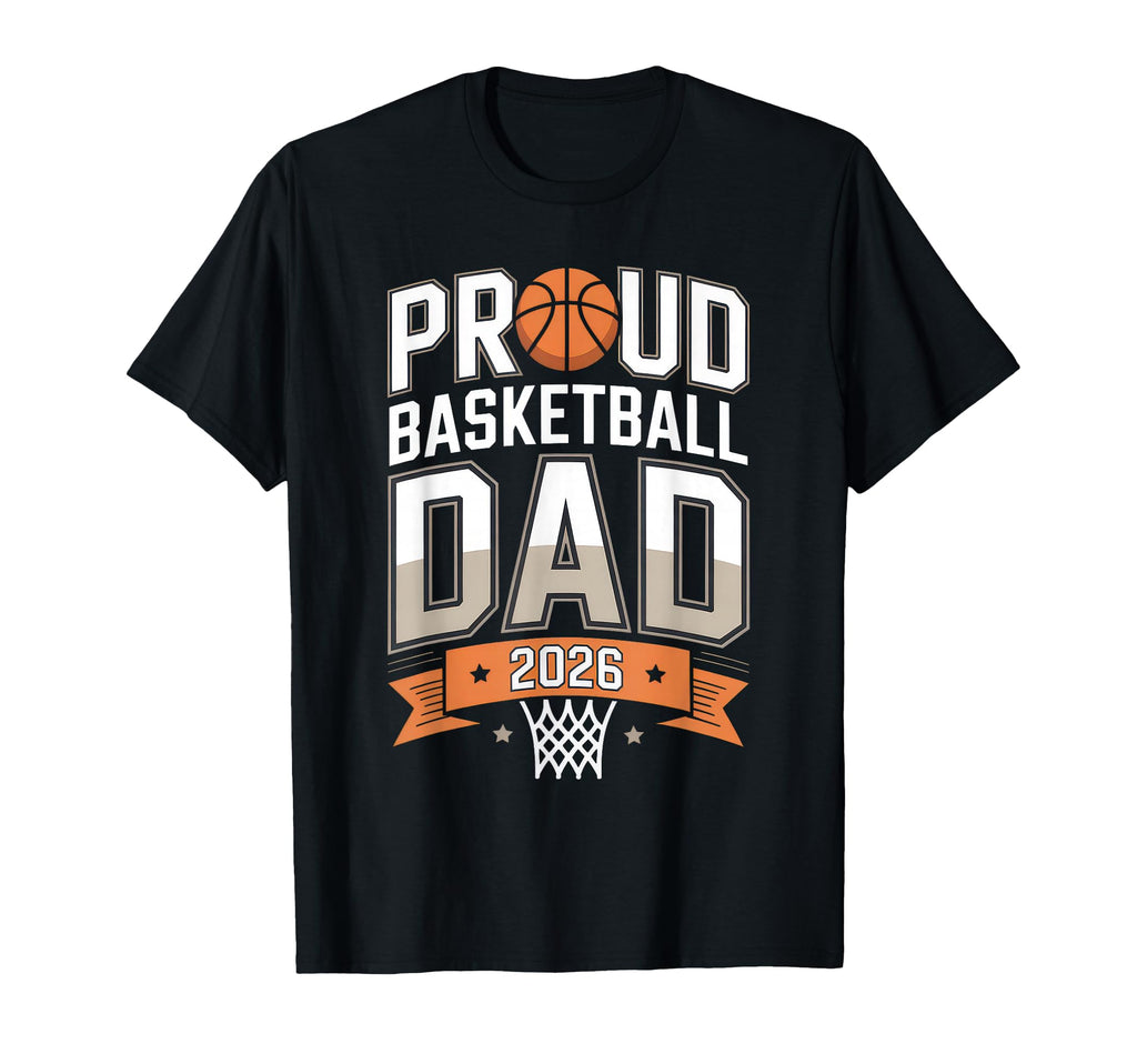 Proud Basketball Dad 2026 Graduation T-Shirt - Aesthetic Graphic Unisex - T-Shirt, Sweatshirt, Hoodie